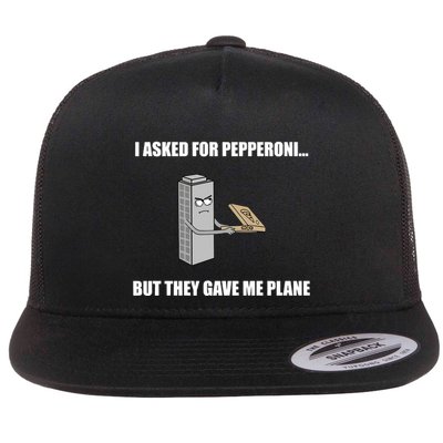 Summerhays Bros I Asked For Pepperoni But They Gave Me Plane Flatbill Hat