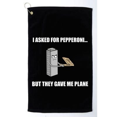 Summerhays Bros I Asked For Pepperoni But They Gave Me Plane Golf Towel