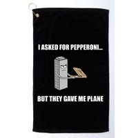 Summerhays Bros I Asked For Pepperoni But They Gave Me Plane Golf Towel
