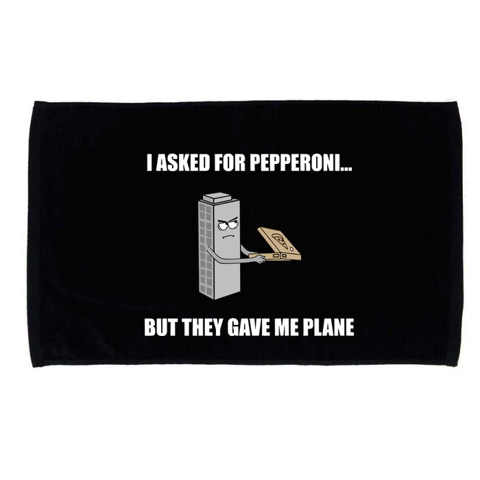 Summerhays Bros I Asked For Pepperoni But They Gave Me Plane Microfiber Hand Towel