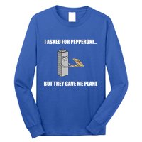 Summerhays Bros I Asked For Pepperoni But They Gave Me Plane Long Sleeve Shirt