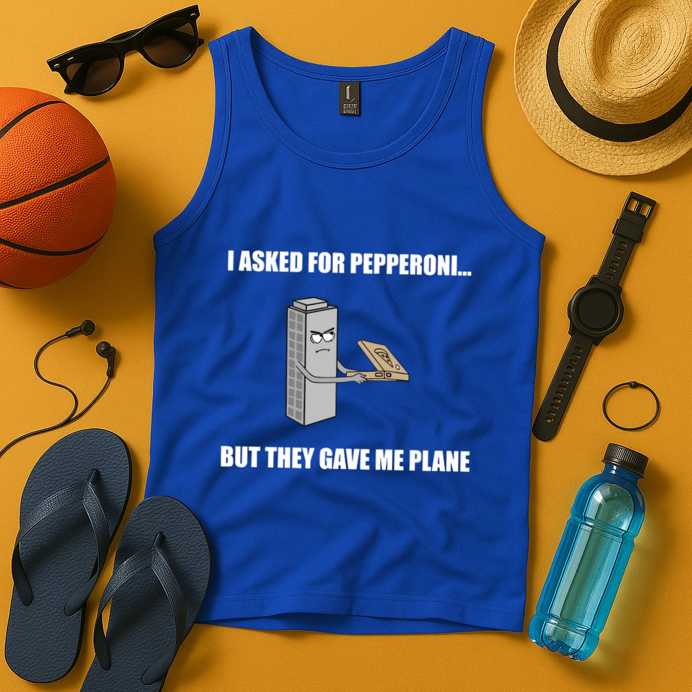 Summerhays Bros I Asked For Pepperoni But They Gave Me Plane Tank Top