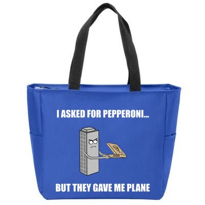 Summerhays Bros I Asked For Pepperoni But They Gave Me Plane Zip Tote Bag
