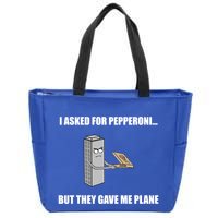 Summerhays Bros I Asked For Pepperoni But They Gave Me Plane Zip Tote Bag