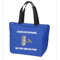 Summerhays Bros I Asked For Pepperoni But They Gave Me Plane Zip Tote Bag