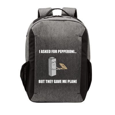 Summerhays Bros I Asked For Pepperoni But They Gave Me Plane Vector Backpack