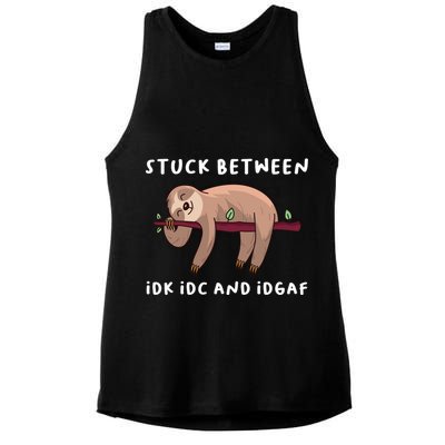 Stuck Between Idk Idc And Idgaf Sloth Lover Gift Great Gift Ladies PosiCharge Tri-Blend Wicking Tank