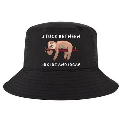 Stuck Between Idk Idc And Idgaf Sloth Lover Gift Great Gift Cool Comfort Performance Bucket Hat