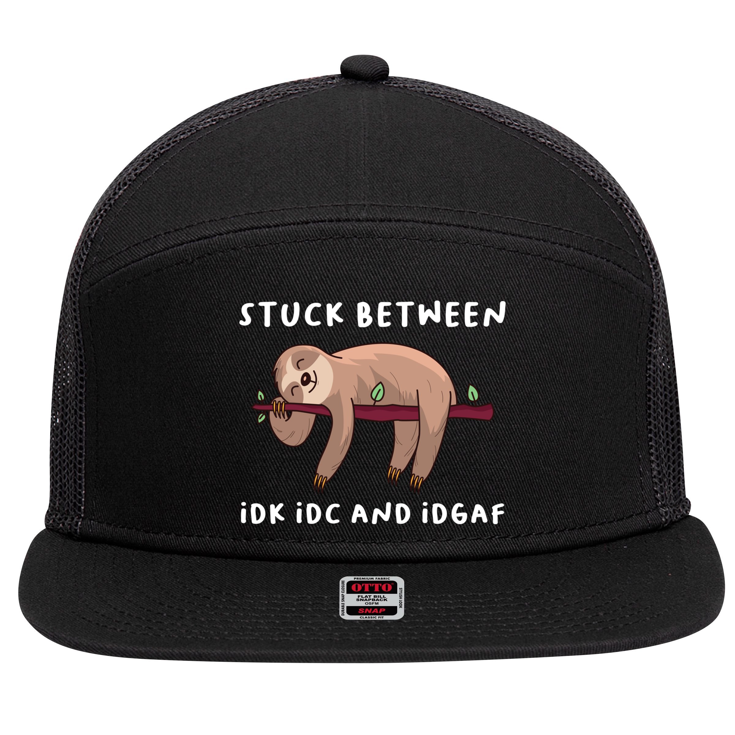 Stuck Between Idk Idc And Idgaf Sloth Lover Gift Great Gift 7 Panel Mesh Trucker Snapback Hat