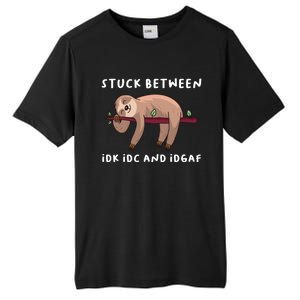 Stuck Between Idk Idc And Idgaf Sloth Lover Gift Great Gift Tall Fusion ChromaSoft Performance T-Shirt