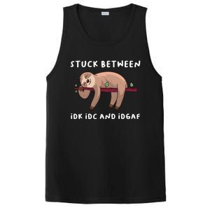 Stuck Between Idk Idc And Idgaf Sloth Lover Gift Great Gift PosiCharge Competitor Tank