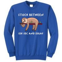 Stuck Between Idk Idc And Idgaf Sloth Lover Gift Great Gift Sweatshirt