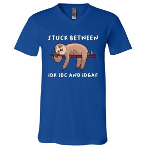 Stuck Between Idk Idc And Idgaf Sloth Lover Gift Great Gift V-Neck T-Shirt