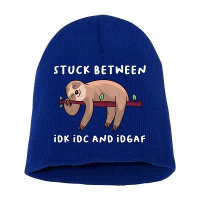 Stuck Between Idk Idc And Idgaf Sloth Lover Gift Great Gift Short Acrylic Beanie