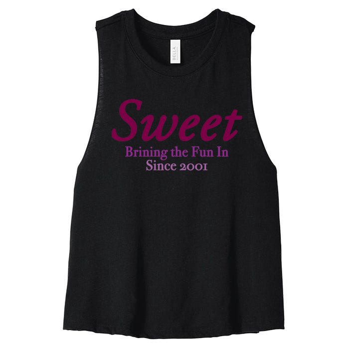 Sweet Brining In The Fun Since 2001 Women's Racerback Cropped Tank