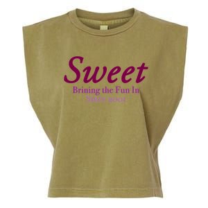 Sweet Brining In The Fun Since 2001 Garment-Dyed Women's Muscle Tee