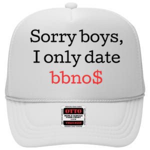 Sorry B.o.y.s I Only Date Bbno$ High Crown Mesh Back Trucker Hat