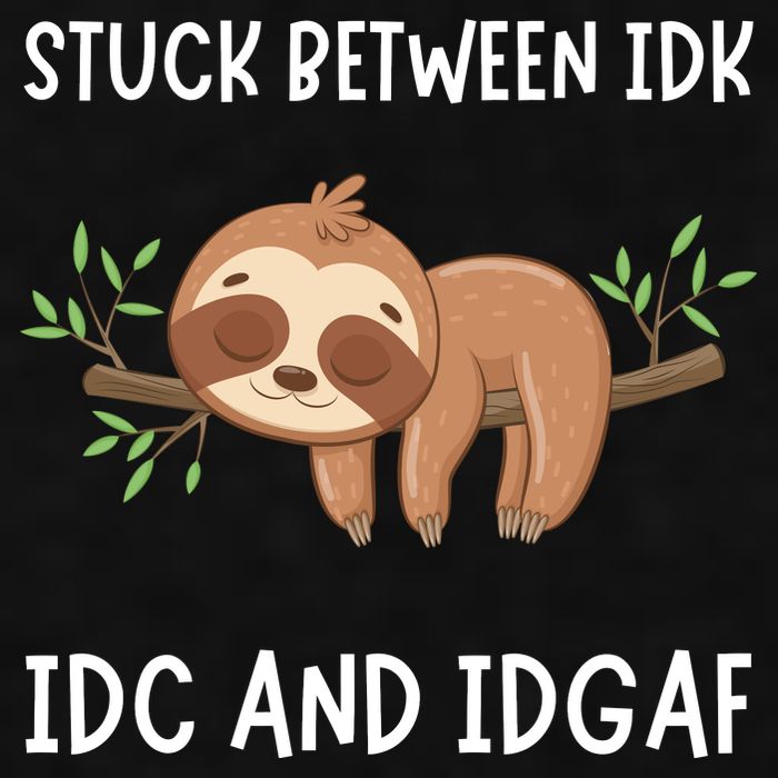 Stuck Between Idk Idc And Idgaf Sloth Lover Gift Ladies PosiCharge Tri-Blend Wicking Tank