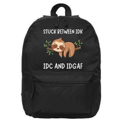 Stuck Between Idk Idc And Idgaf Sloth Lover Gift 16 in Basic Backpack