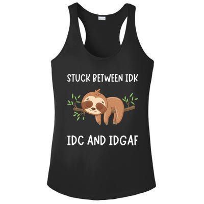 Stuck Between Idk Idc And Idgaf Sloth Lover Gift Ladies PosiCharge Competitor Racerback Tank