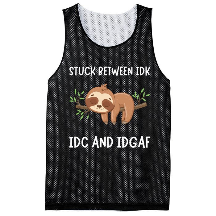 Stuck Between Idk Idc And Idgaf Sloth Lover Gift Mesh Reversible Basketball Jersey Tank