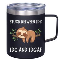 Stuck Between Idk Idc And Idgaf Sloth Lover Gift 12oz Stainless Steel Coffee Mug