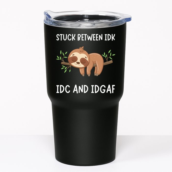 Stuck Between Idk Idc And Idgaf Sloth Lover Gift Tumbler