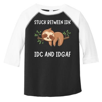 Stuck Between Idk Idc And Idgaf Sloth Lover Gift Toddler Fine Jersey T-Shirt