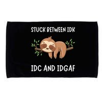 Stuck Between Idk Idc And Idgaf Sloth Lover Gift Microfiber Hand Towel