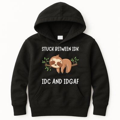 Stuck Between Idk Idc And Idgaf Sloth Lover Gift Kids Hoodie
