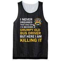 School Bus I Never Dreamed That One Day I’D Become A Grumpy Old Bus Driver But H Mesh Reversible Basketball Jersey Tank