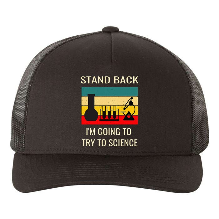 Stand back I'm going to try science funny scientist chemist Yupoong Adult 5-Panel Trucker Hat