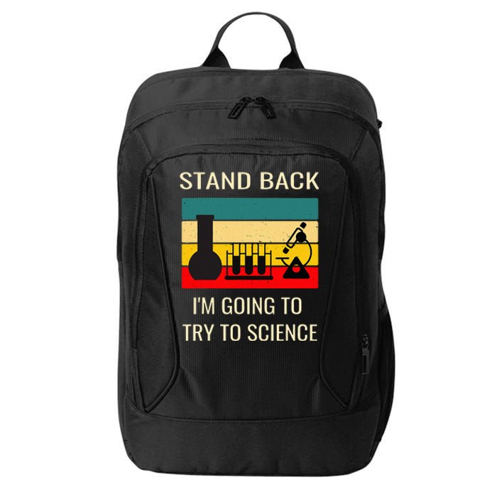 Stand back I'm going to try science funny scientist chemist City Backpack