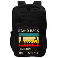 Stand back I'm going to try science funny scientist chemist Impact Tech Backpack