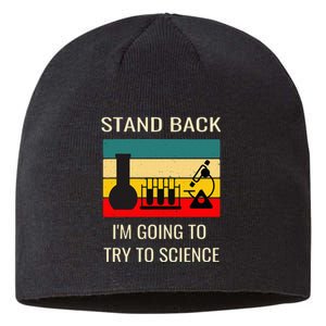 Stand back I'm going to try science funny scientist chemist Sustainable Beanie