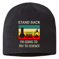 Stand back I'm going to try science funny scientist chemist Sustainable Beanie