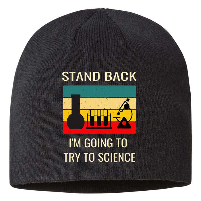 Stand back I'm going to try science funny scientist chemist Sustainable Beanie