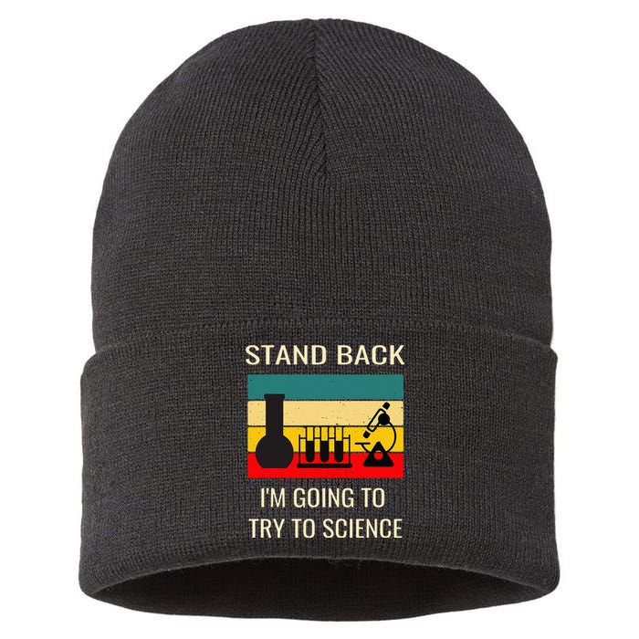 Stand back I'm going to try science funny scientist chemist Sustainable Knit Beanie