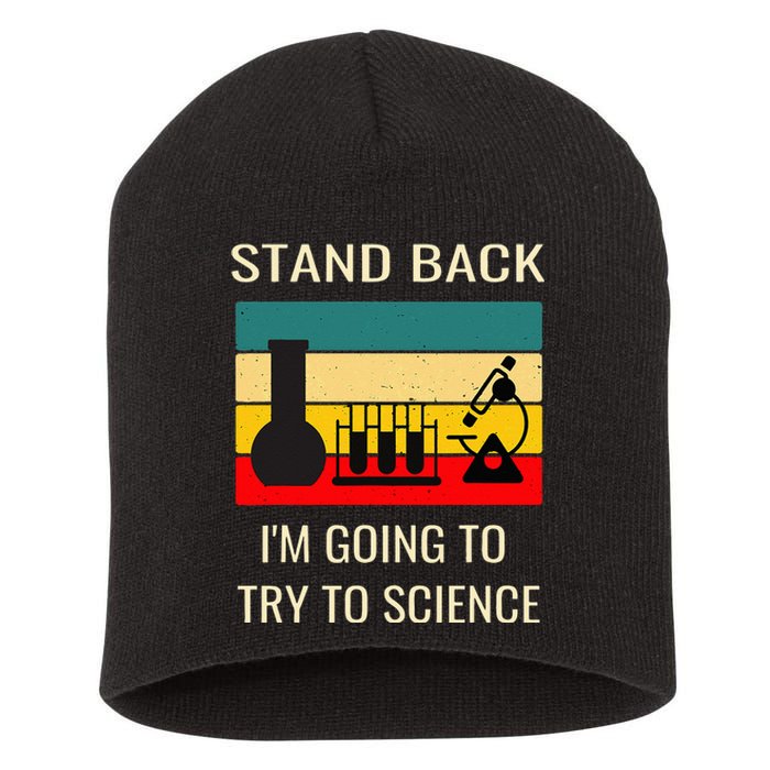 Stand back I'm going to try science funny scientist chemist Short Acrylic Beanie