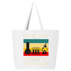 Stand back I'm going to try science funny scientist chemist 25L Jumbo Tote