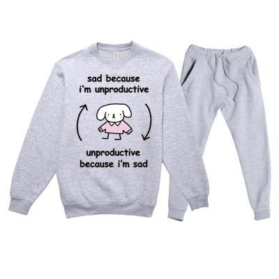 Sad Because IM Unproductive Unproductive Because IM Sad Premium Crewneck Sweatsuit Set