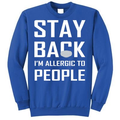 Stay Back Im Allergic To People Gift Sweatshirt