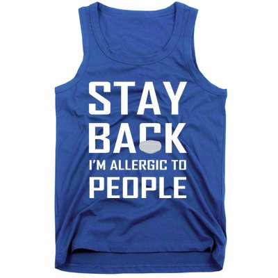 Stay Back Im Allergic To People Gift Tank Top