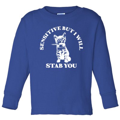 Sensitive But I Will Stab You Funny Cat Horror Gift Toddler Long Sleeve Shirt