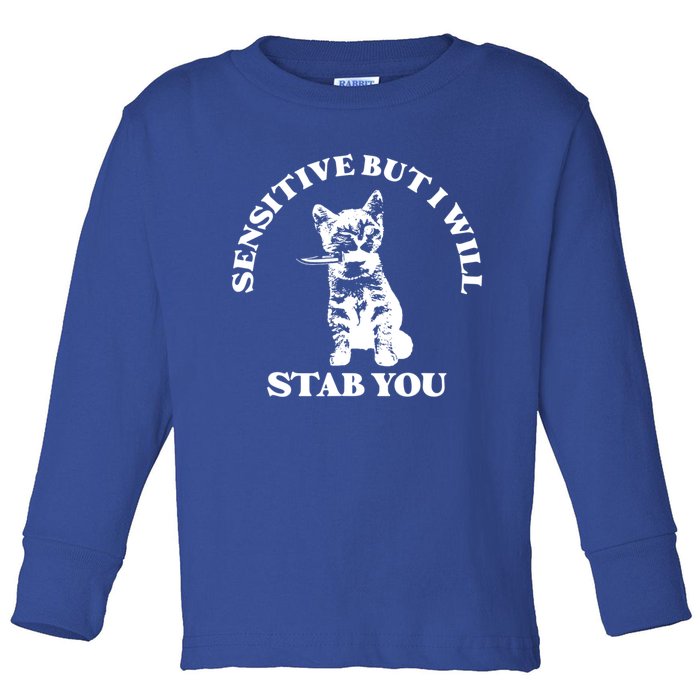 Sensitive But I Will Stab You Funny Cat Horror Gift Toddler Long Sleeve Shirt