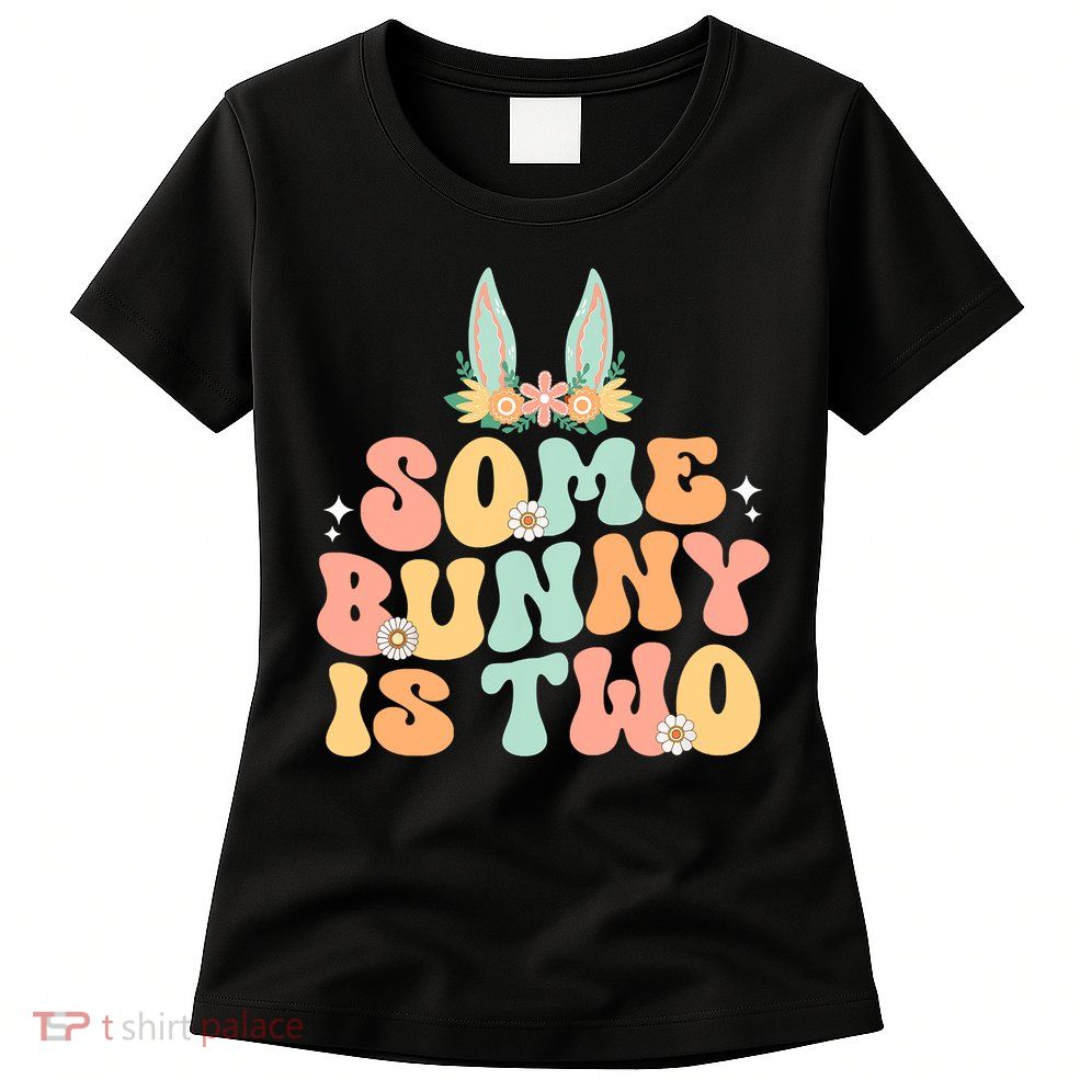 Some Bunny Is Two Birthday Party Womens T-Shirt