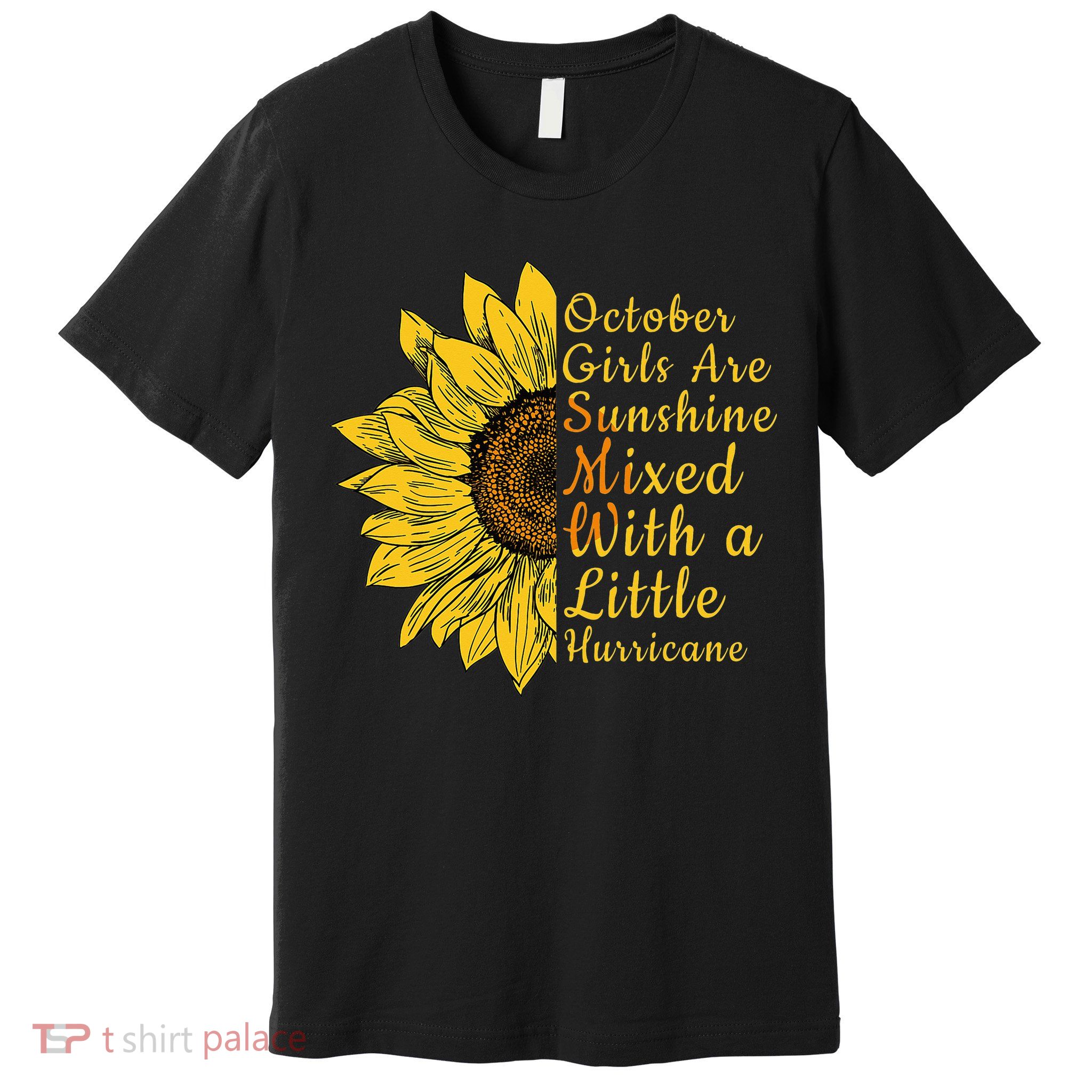 Sunflower Born In October Birthday Gift For Women Premium T-Shirt