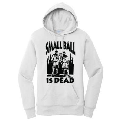 Small Ball Is Dead Women's Pullover Hoodie