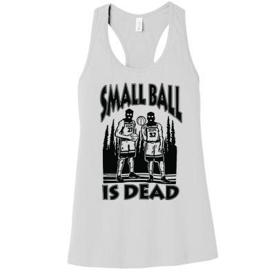 Small Ball Is Dead Women's Racerback Tank