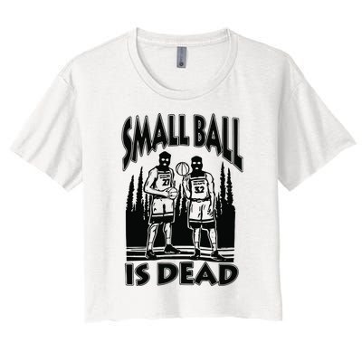 Small Ball Is Dead Women's Crop Top Tee